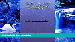 EBOOK ONLINE Righting My Boat: My Journey Through Breast Cancer Ms Donna M. LaVerde Full Book