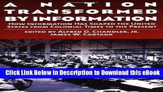 [Read Book] A Nation Transformed by Information: How Information Has Shaped the United States from