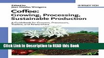 Read Book Coffee: Growing, Processing, Sustainable Production Full eBook