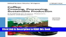 Download eBook Coffee: Growing, Processing, Sustainable Production eBook Online
