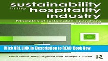 [DOWNLOAD] Sustainability in the Hospitality Industry 2nd Ed: Principles of Sustainable Operations