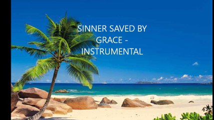 SINNER SAVED BY GRACE   INSTRUMENTAL WITH BEACHES