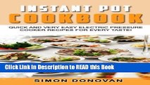 Read Book Instant Pot Cookbook: Quick And Very Easy Electric Pressure Cooker Recipes For Every
