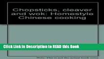 PDF Online Chopsticks, cleaver and wok: Homestyle Chinese cooking ePub Online