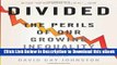 EPUB Download Divided: The Perils of Our Growing Inequality Mobi