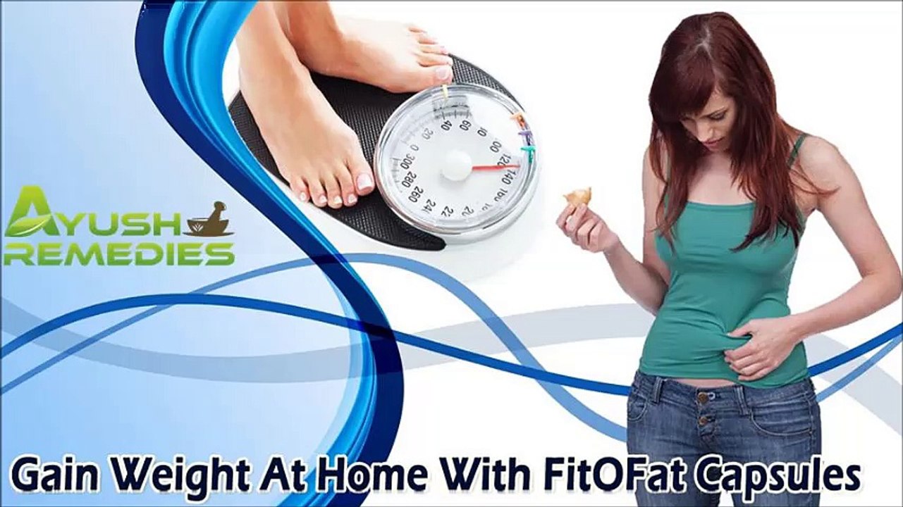 Gain Weight At Home With FitOFat Capsules