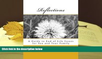 READ book Reflections: A Guide to End of Life Issues for You and Your Family Roger C. Bone MD