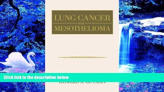 FREE [DOWNLOAD] Lung Cancer and Mesothelioma Howard A. Gutman Pre Order