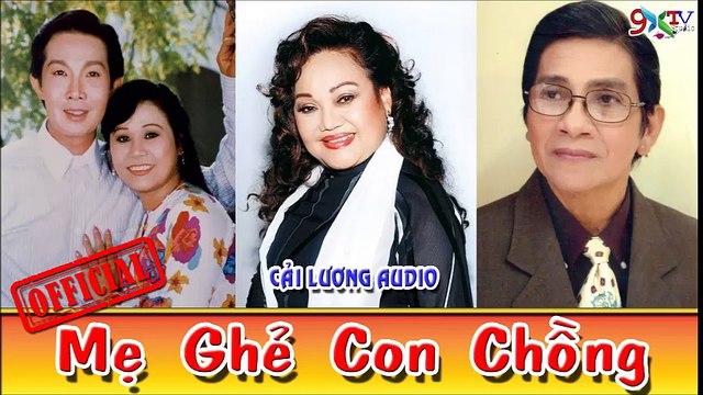 Mẹ Ghẻ Con Chồng - Vũ Linh , Tài Linh ,Tuấn Anh, Kiều Lan ,Phương Quang , Thanh Hằng , Ngọc Giàu , Cải Lương Xã Hội Audio