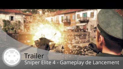 Trailer - Sniper Elite 4 (Du Gameplay pour la Sortie !)