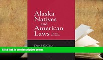 BEST PDF  Alaska Natives and American Laws: Third Edition BOOK ONLINE