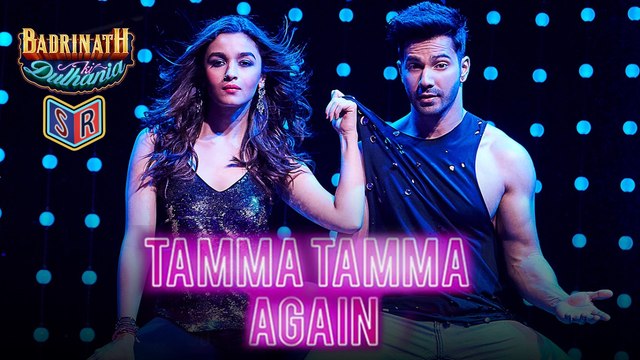 Tamma Tamma Again - Badrinath Ki Dulhania [2017] FT. Varun Dhawan & Alia Bhatt [FULL HD]
