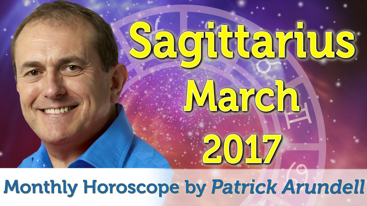 Sagittarius March 2017 Horoscope