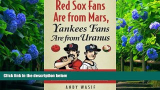 Download [PDF]  Red Sox Fans Are from Mars, Yankees Fans Are from Uranus: Why Red Sox Fans Are