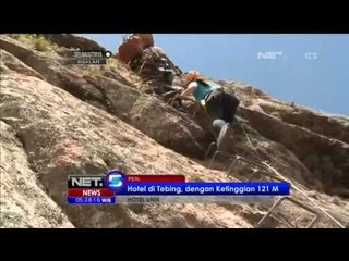 Hotel Ekstrim di Tebing Dengan Ketinggian 121 Meter - NET5
