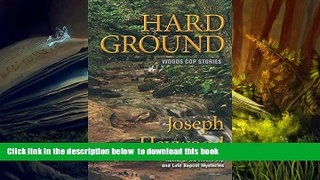 PDF [DOWNLOAD] Hard Ground: Woods Cop Stories TRIAL EBOOK
