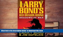PDF [FREE] DOWNLOAD  Larry Bond s Red Dragon Rising: Shadows of War TRIAL EBOOK