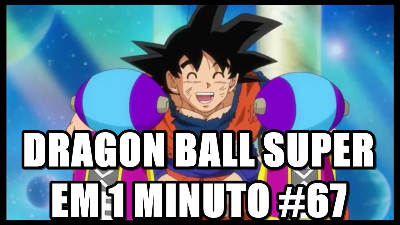 Dragon Ball Super em 1 minuto #67