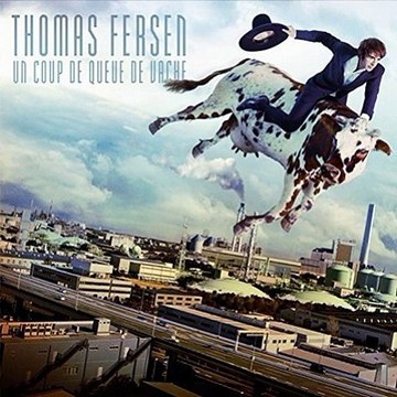 Thomas Fersen - Dans les rochers de Beg-an-Fry __ Un coup de queue de vache 2017