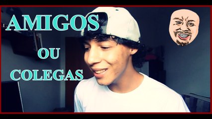 DIFERENÇA ENTRE AMIGOS E COLEGAS