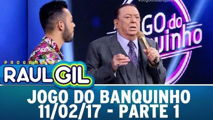 Jogo do Banquinho - Parte 1 - 11.02.17 | Programa Raul Gil