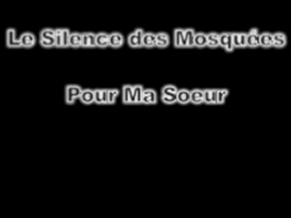 ** Anacheed ** Le Silence des Mosquées - Pour Ma Soeur