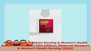 read  Olds MaternalNewborn Nursing  Womens Health Across the Lifespan 10th Edition free ebooks