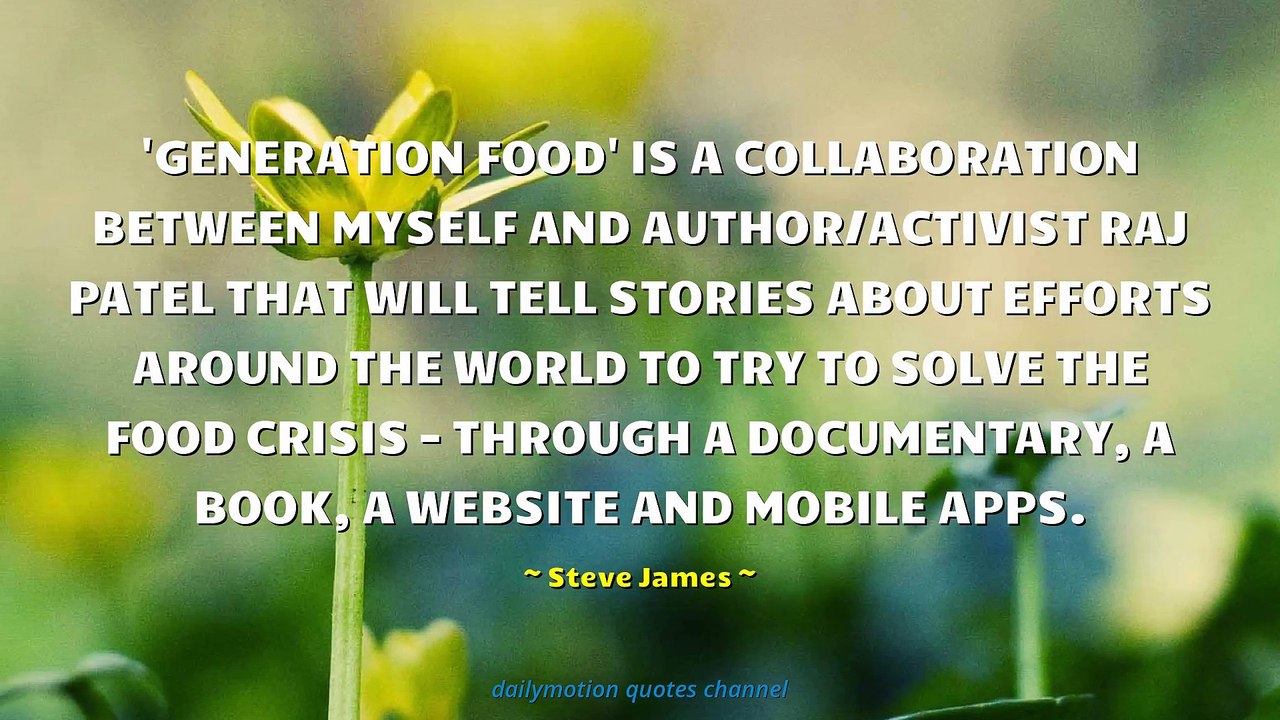 Steve James Quotes