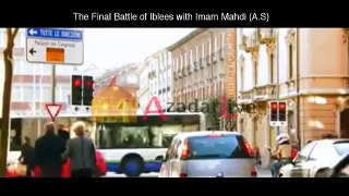 The Final Battle of Ibless with Imam Mahdi A.S