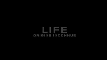 LIFE - Origine Inconnue (2017) Bande Annonce VOSTF - HD