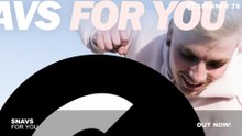Snavs - For You