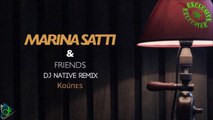 Μαρίνα Σάττι - Κούπες (Dj Native Remix)