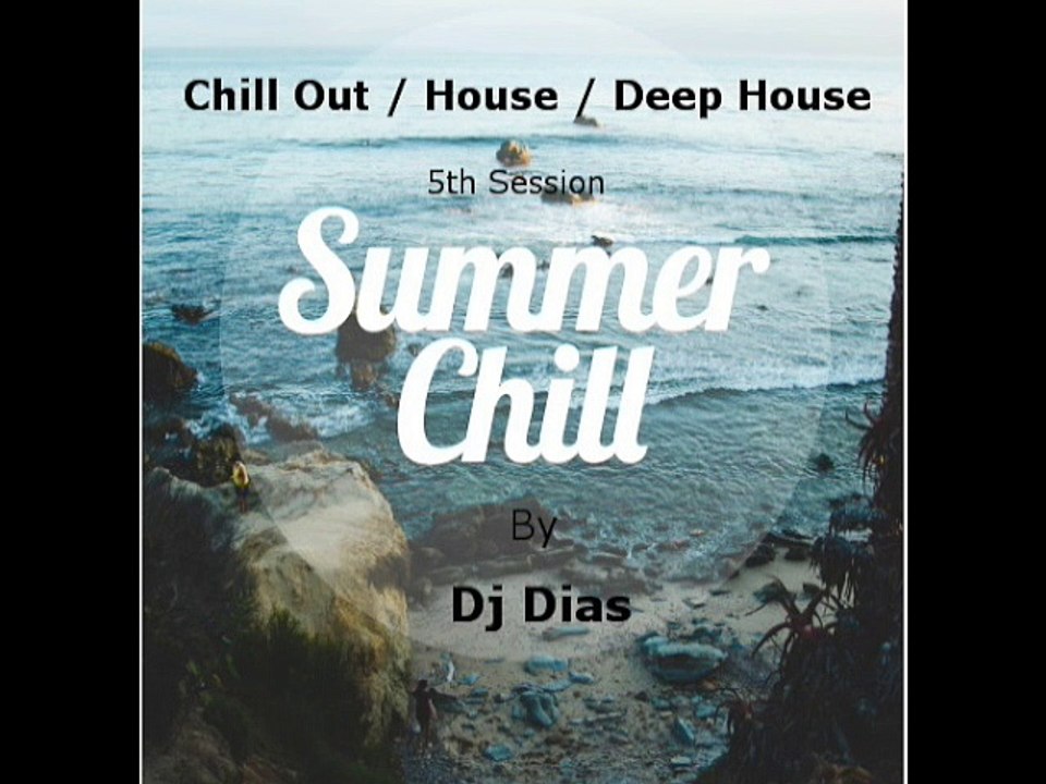 House / Deep House / EDM / Chill Out Session 5 by Dj Dias