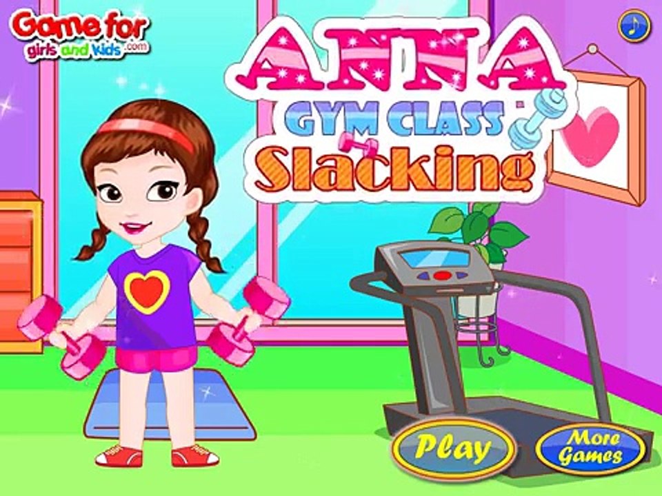 Anna Gym Slacking - Best Baby Games For Kids