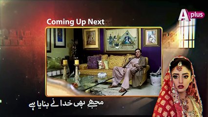 Mujhe Bhi Khuda Ne Banaya Hai - Episode 34