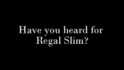 Regal Slim Reviews – Will it Work For You