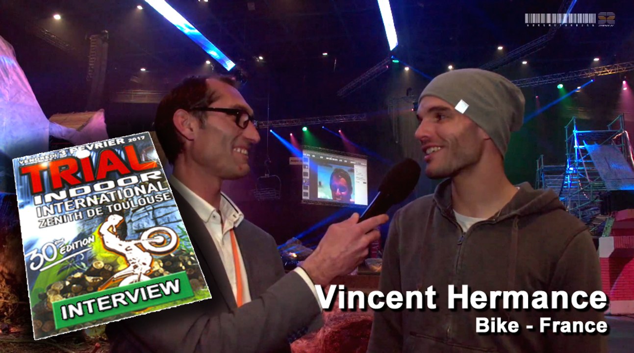 ITV de Vincent Hermance - 30th Trial Indoor International 2017 Zénith | Toulouse | France