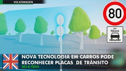 Nova tecnologia em carros reconhece placas  de estrada.