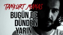 Tankurt Manas - Bugün de Dünden Yarın Beat (with chorus)