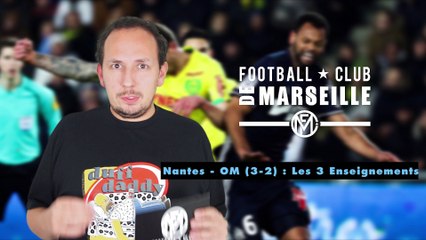 Nantes - OM (3-2) : Les 3 Enseignements du match