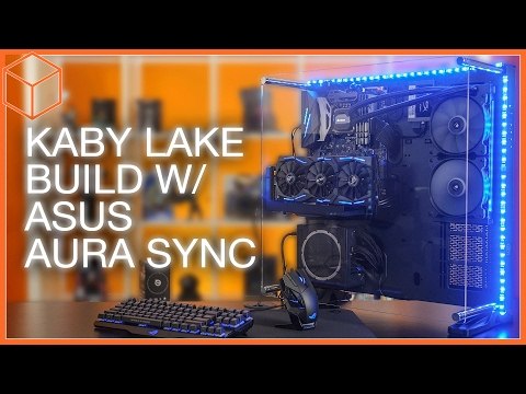 RGB LED Synchronized Kaby Lake Build ft. ASUS Aura Sync!