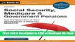 PDF [FREE] DOWNLOAD Social Security, Medicare and Government Pensions: Get the Most Out of Your