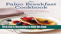 Read Book The Paleo Breakfast Cookbook: Delicious and Easy Gluten-Free Paleo Breakfast Recipes for