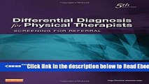 [Read] Differential Diagnosis for Physical Therapists: Screening for Referral, 5e (Differential