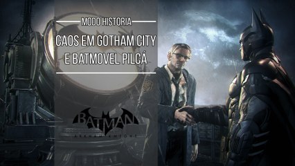 Batman Arkham Knight - #1 - Caos e Muitas Gostosas