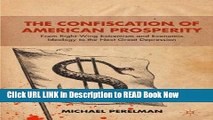 [Popular Books] The Confiscation of American Prosperity: From Right-Wing Extremism and Economic