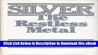 [Read Book] Silver: The Restless Metal Mobi