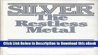 [Read Book] Silver: The Restless Metal Mobi