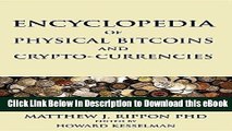 DOWNLOAD Encyclopedia of Physical Bitcoins and Crypto-Currencies Kindle
