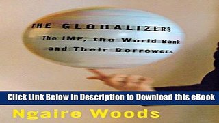 [Read Book] The Globalizers: The IMF, the World Bank, And Their Borrowers (Cornell Studies in